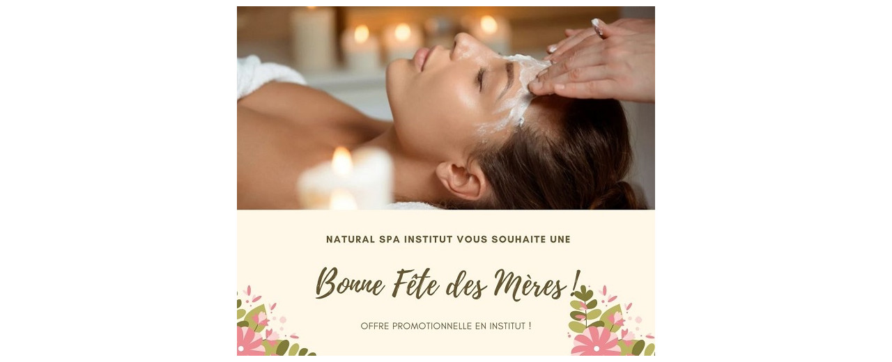 Offre promotionnelle pour la fête des mères chez Natural Spa Institut !